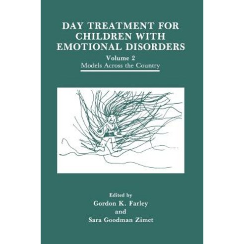 Day Treatment for Children with Emotional Disorders: Volume 2 Models Across the Country Paperback, Springer