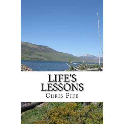 Life''s Lessons Paperback, Createspace Independent Publishing Platform