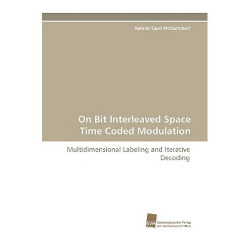 On Bit Interleaved Space Time Coded Modulation Paperback, Sudwestdeutscher Verlag Fur Hochschulschrifte
