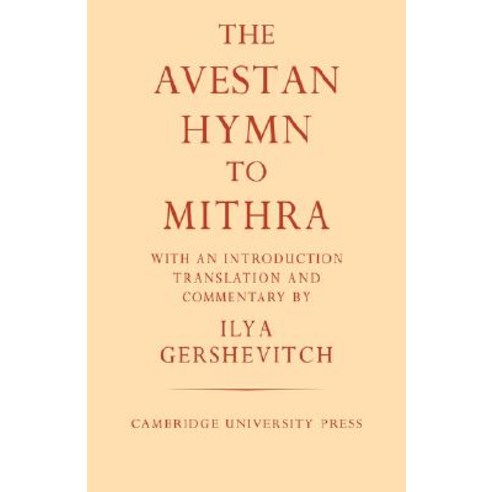 The Avestan Hymn to Mithra, Cambridge University Press