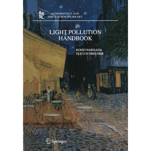 Light Pollution Handbook Paperback, Springer