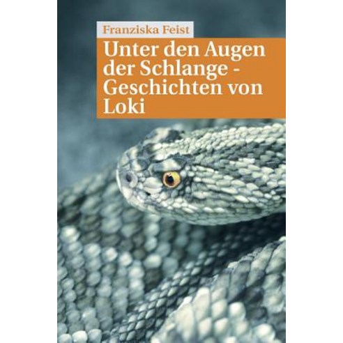 Unter Den Augen Der Schlange: Geschichten Von Loki Paperback, Createspace Independent Publishing Platform