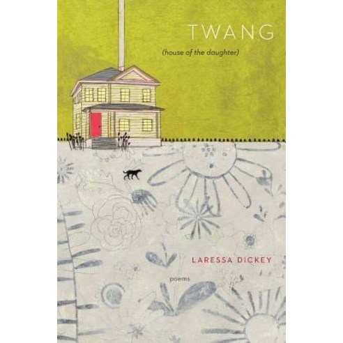 Twang: (House of the Daughter) Paperback, Backwaters Press
