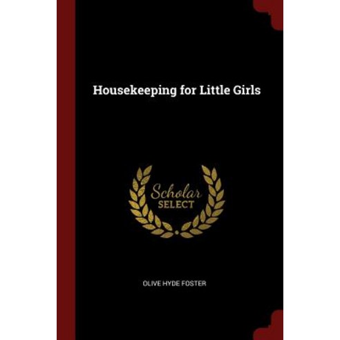 Housekeeping for Little Girls Paperback, Andesite Press