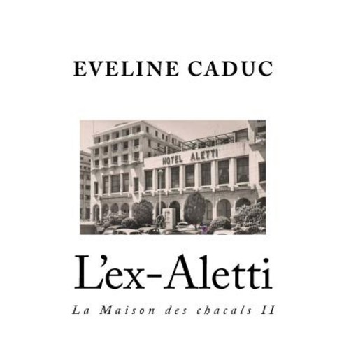 L''Ex-Aletti Paperback, Createspace Independent Publishing Platform