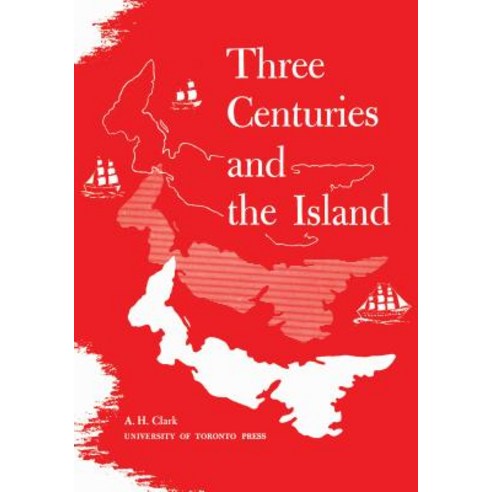 Three Centuries and the Island Paperback, University of Toronto Press