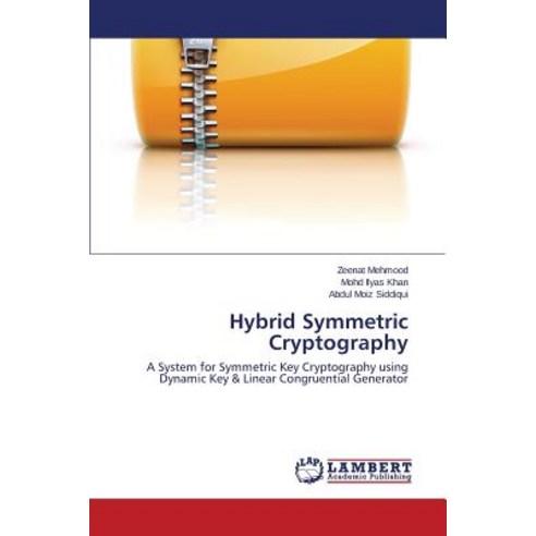 Hybrid Symmetric Cryptography Paperback, LAP Lambert Academic Publishing