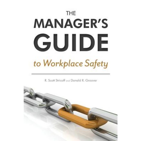 The Manager''s Guide to Workplace Safety Paperback, Safety in Action Press