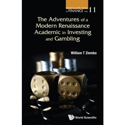 The Adventures of a Modern Renaissance Academic in Investing and Gambling Hardcover, World Scientific Publishing Company