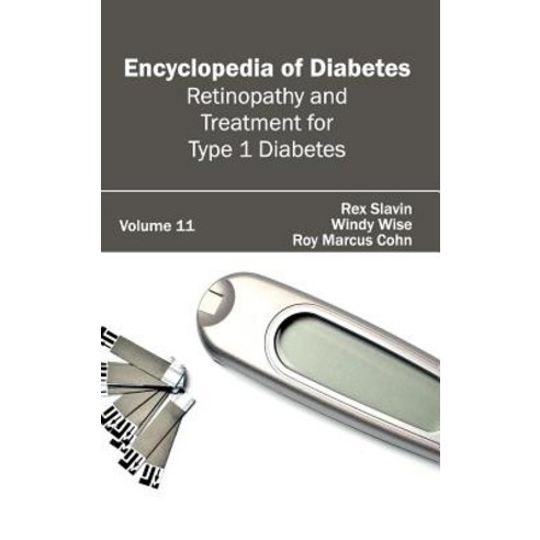 Encyclopedia of Diabetes: Volume 11 (Retinopathy and Treatment for Type 1 Diabetes) Hardcover, Hayle Medical