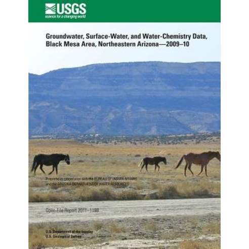 Groundwater Surface-Water and Water-Chemistry Data Black Mesa Area Northeastern Arizona?2009?10 Paperback, Createspace Independent Publishing Platform