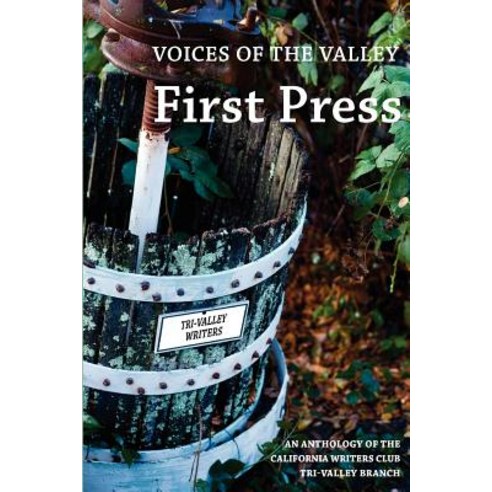 Voices of the Valley: First Press Paperback, Createspace Independent Publishing Platform
