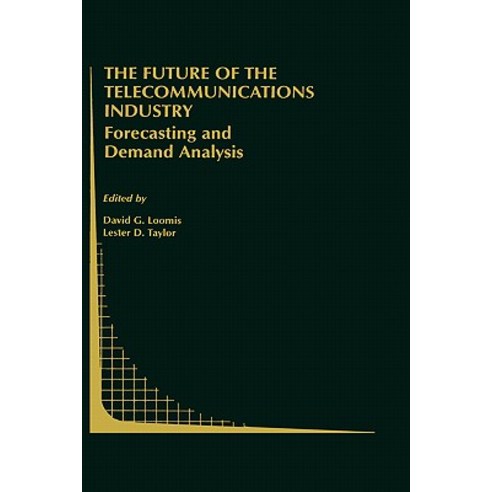 The Future of the Telecommunications Industry: Forecasting and Demand Analysis Hardcover, Springer