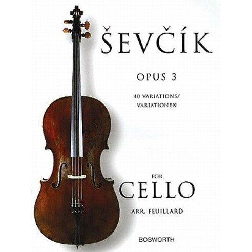 Sevcik for Cello Opus 3: 40 Variations Paperback, Bosworth & Co. Ltd.