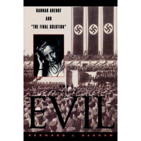 The Banality of Evil: Hannah Arendt and ''The Final Solution'' Paperback, Rowman & Littlefield Publishers