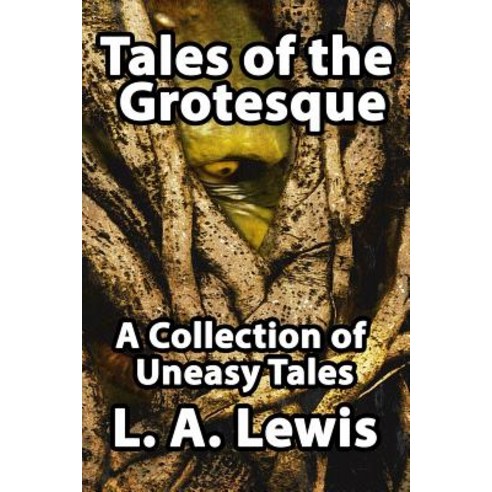 Tales of the Grotesque: A Collection of Uneasy Tales Paperback, Shadow Publishing