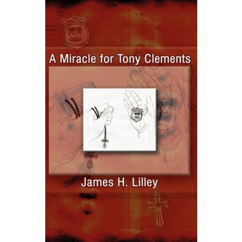 A Miracle for Tony Clements Hardcover, Authorhouse