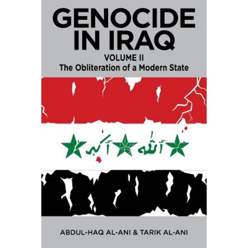 Genocide in Iraq Volume II: The Obliteration of a Modern State Paperback, Clarity Press, Inc.