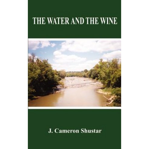 The Water and the Wine Paperback, Authorhouse