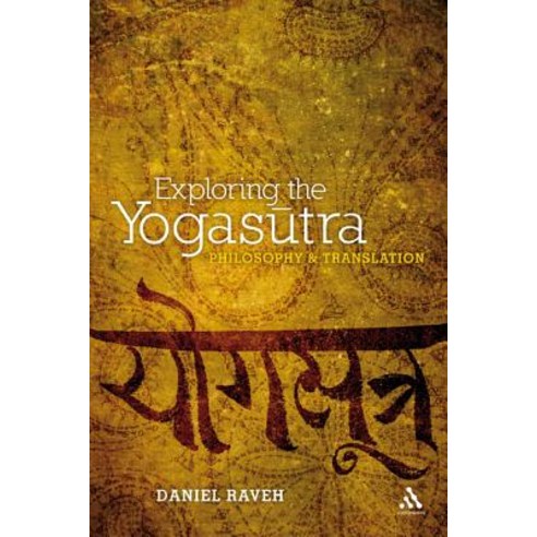 Exploring the Yogasutra: Philosophy and Translation Hardcover, Continnuum-3pl