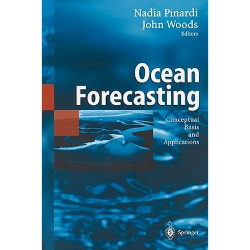 Ocean Forecasting: Conceptual Basis and Applications Paperback, Springer