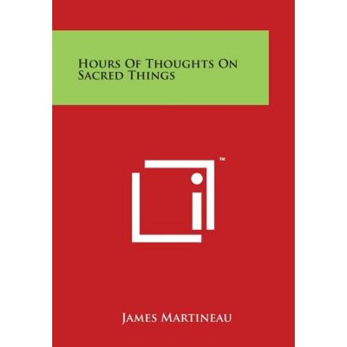 Hours of Thoughts on Sacred Things Paperback, Literary Licensing, LLC