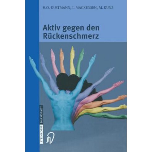 Aktiv Gegen Den Ruckenschmerz: Informationen Und Ratschlage ■ Mit Praktischen Ubungen Paperback, Steinkopff