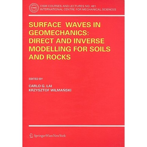 Surface Waves in Geomechanics: Direct and Inverse Modelling for Soils and Rocks [With CDROM] Paperback, Springer