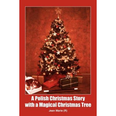 A Polish Christmas Story with a Magical Christmas Tree Paperback, Authorhouse