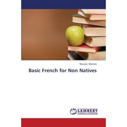 Basic French for Non Natives Paperback, LAP Lambert Academic Publishing