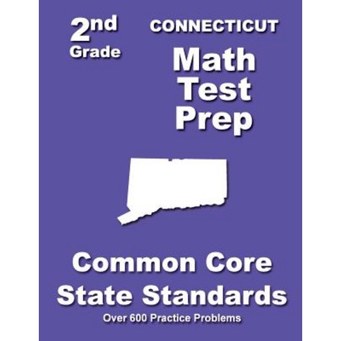 Connecticut 2nd Grade Math Test Prep: Common Core State Standards Paperback, Createspace