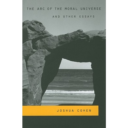 The Arc of the Moral Universe and Other Essays Hardcover, Harvard University Press