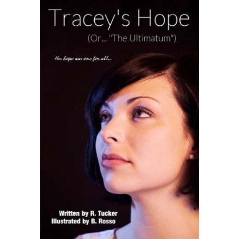 Tracey''s Hope: The Ultimatum Paperback, Createspace