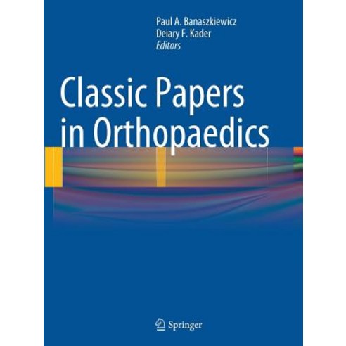 Classic Papers in Orthopaedics Paperback, Springer