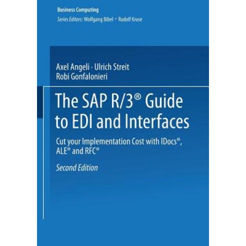 The SAP R/3(r) Guide to EDI and Interfaces: Cut Your Implementation Cost with Idocs(r) Ale(r) and RFC(R) Paperback, Vieweg+teubner Verlag