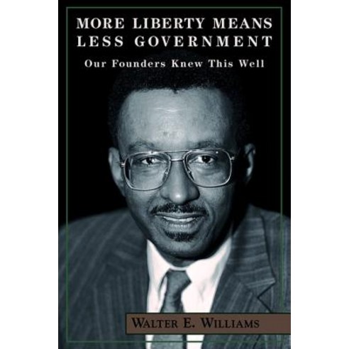 More Liberty Means Less Govt Paperback, Hoover Institution Press