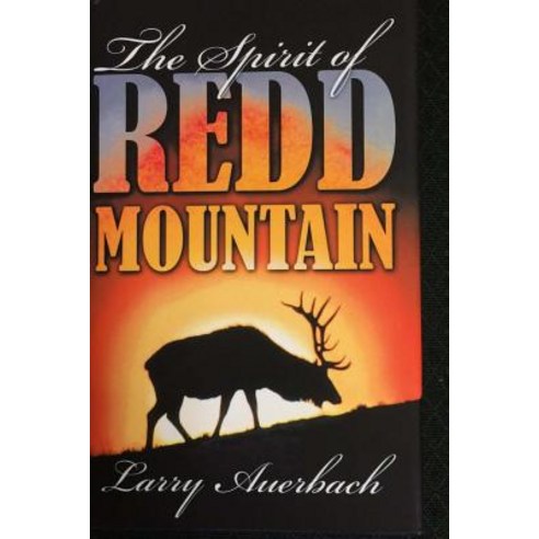 The Spirit of Redd Mountain Paperback, Createspace Independent Publishing Platform