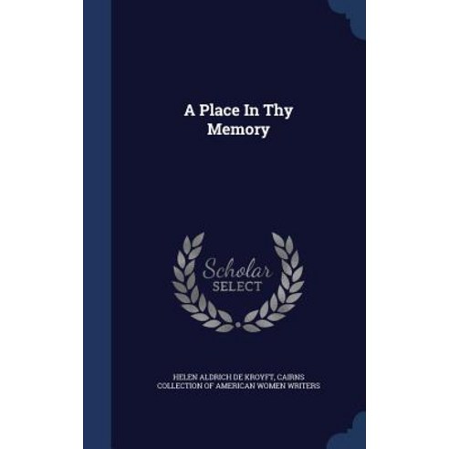 A Place in Thy Memory Hardcover, Sagwan Press
