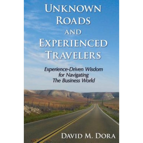 Unknown Roads and Experienced Travelers Paperback, Lulu.com