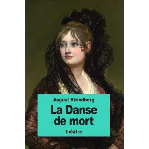 La Danse de Mort Paperback, Createspace Independent Publishing Platform