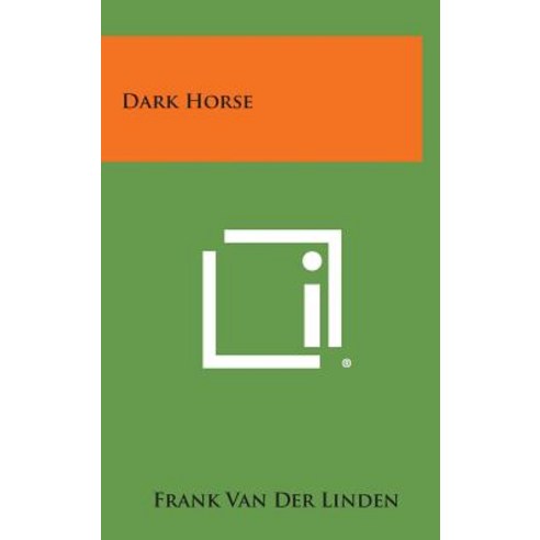 Dark Horse Hardcover, Literary Licensing, LLC