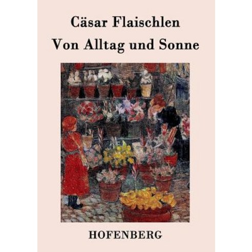Von Alltag Und Sonne Paperback, Hofenberg