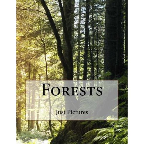 Forests Paperback, Createspace Independent Publishing Platform