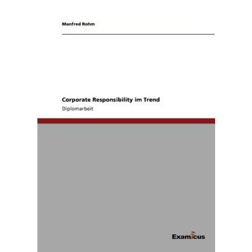 Corporate Responsibility Im Trend Paperback, Examicus Publishing