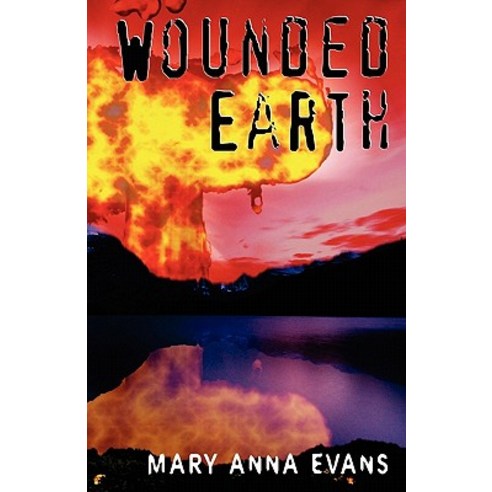 Wounded Earth Paperback, Createspace Independent Publishing Platform
