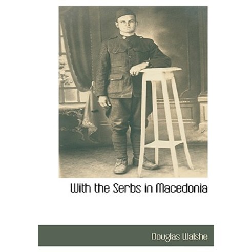 With the Serbs in Macedonia Hardcover, BCR (Bibliographical Center for Research)