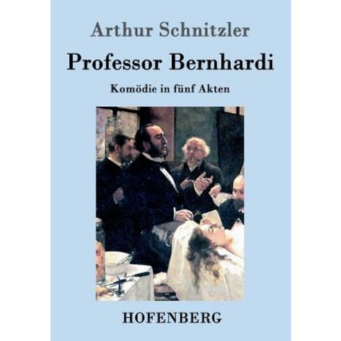 Professor Bernhardi Paperback, Hofenberg