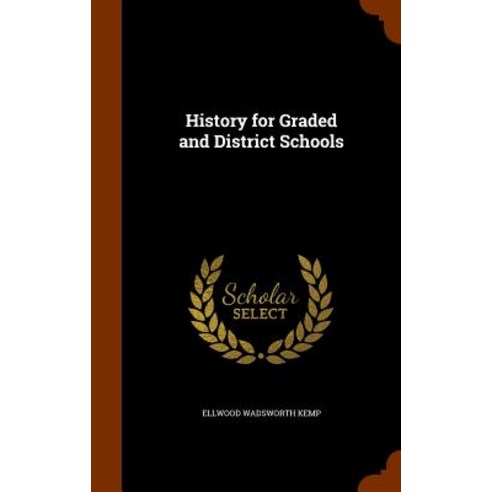 History for Graded and District Schools Hardcover, Arkose Press