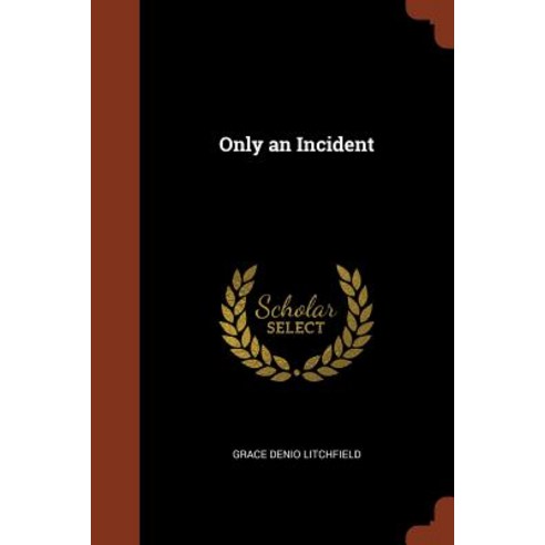 Only an Incident Paperback, Pinnacle Press