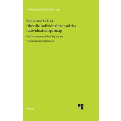 Uber Die Individualitat Und Das Individuationsprinzip Hardcover, Felix Meiner